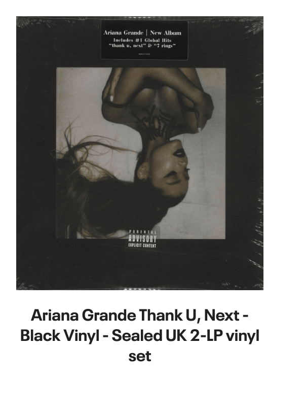 List of products:  Taylor Swift Red - Sealed UK CD album Katy Perry Prism - Clear Vinyl 10th Anniversary - Sealed UK 2-LP vinyl set Katy Perry Two T-Shirts UK T-shirt Katy Perry Smile UK Picture disc LP Ariana Grande Yours Truly UK Picture disc LP Ariana Grande Thank U, Next - Black Vinyl - Sealed UK 2-LP vinyl set Ariana Grande My Everything: 10th Anniversary - 2 x Picture Disc LPs US Picture disc LP Ariana Grande My Everything - Clear  Lavender Split Vinyl - Sealed UK Vinyl LP Ariana Grande Dangerous Woman - Purple  Black Swirl Vinyl UK 2-LP vinyl set Ariana Grande Dangerous Woman UK 2-LP vinyl set Demi Lovato Its Not That Deep - Lavender Daydream Lilac Vinyl - Sealed UK Vinyl LP Miley Cyrus Endless Summer Vacation - Clear Vinyl - Sealed UK Vinyl LP Miley Cyrus Breakout - Album Sampler US Promo CD album Miley Cyrus Cant Be Tamed - Deluxe Edition - Sealed Japanese Promo 2-disc CD/DVD set Miley Cyrus We Cant Stop Japanese Promo CD-R acetate