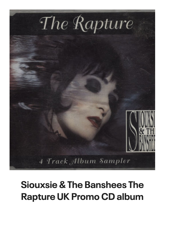 List of products:  Siouxsie  The Banshees This Wheels On Fire - Jukebox UK 7 vinyl Siouxsie  The Banshees Fireworks - toc UK 7 vinyl Siouxsie  The Banshees Melt UK 7 vinyl Siouxsie  The Banshees Stargazer UK CD single Siouxsie  The Banshees Candyman - Inj UK 7 vinyl Siouxsie  The Banshees Cities In Dust - Injection Moulded UK 7 vinyl Siouxsie  The Banshees The Killing Jar UK CD single Siouxsie  The Banshees Fireworks - Fold Out Sleeve UK 7 vinyl Siouxsie  The Banshees Hong Kong Garden - Punk Art sleeve UK 7 vinyl Siouxsie  The Banshees Hong Kong Garden - Red Paper Labels US 7 vinyl Siouxsie  The Banshees Spellbound - laminated p/s UK 7 vinyl Siouxsie  The Banshees Candyman - Solid UK 7 vinyl Siouxsie  The Banshees Song From The Edge Of The World UK 7 picture disc Siouxsie  The Banshees Juju - 180gm UK Vinyl LP Siouxsie  The Banshees 1981 Tour Programme UK Tour programme Siouxsie  The Banshees The Scream - Punk Art Sleeve UK 7 vinyl Siouxsie  The Banshees A Kiss in The Dreamhouse + merch insert UK Vinyl LP Siouxsie  The Banshees Kiss Them For Me - Numbered UK 12 vinyl Siouxsie  The Banshees Into A Swan UK CD single Siouxsie  The Banshees The Rapture UK Promo CD album Siouxsie  The Banshees MCMLXXXV - EX UK Tour programme Siouxsie  The Banshees An Interview With Siouxsie  The Banshees UK Promo 7 vinyl The Cure The Top - 1st - Opened shrink UK Vinyl LP The Cure Song Of A Lost World: Half Speed Mastered - 180-gram Vinyl UK 2-LP vinyl set The Cure Songs Of A Live World | Troxy London MMXXIV -  Black Vinyl - Sealed UK Vinyl LP The Cure Alone [Four Tet Remix] - RSD 2025 - One Sided UK 12 vinyl The Cure Songs Of A Lost World - Deluxe Edition 2-CD  Dolby Atmos Blu-Ray - Sealed UK 2-CD album set The Cure Songs Of A Lost World - Blood Records Exclusive Picture Disc UK Picture disc LP The Cure Song Of A Lost World: Half Speed Mastered - 180-gram Vinyl - Sealed UK 2-LP vinyl set The Cure Mixes Of A Lost World - 180 Gram Black Bio-Vinyl - Sealed UK 2-LP vinyl set