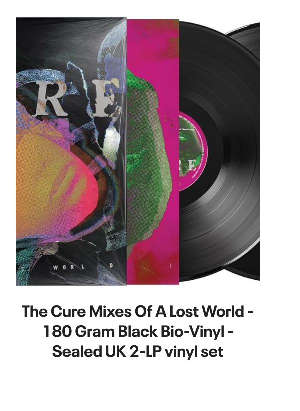 List of products:  Siouxsie  The Banshees This Wheels On Fire - Jukebox UK 7 vinyl Siouxsie  The Banshees Fireworks - toc UK 7 vinyl Siouxsie  The Banshees Melt UK 7 vinyl Siouxsie  The Banshees Stargazer UK CD single Siouxsie  The Banshees Candyman - Inj UK 7 vinyl Siouxsie  The Banshees Cities In Dust - Injection Moulded UK 7 vinyl Siouxsie  The Banshees The Killing Jar UK CD single Siouxsie  The Banshees Fireworks - Fold Out Sleeve UK 7 vinyl Siouxsie  The Banshees Hong Kong Garden - Punk Art sleeve UK 7 vinyl Siouxsie  The Banshees Hong Kong Garden - Red Paper Labels US 7 vinyl Siouxsie  The Banshees Spellbound - laminated p/s UK 7 vinyl Siouxsie  The Banshees Candyman - Solid UK 7 vinyl Siouxsie  The Banshees Song From The Edge Of The World UK 7 picture disc Siouxsie  The Banshees Juju - 180gm UK Vinyl LP Siouxsie  The Banshees 1981 Tour Programme UK Tour programme Siouxsie  The Banshees The Scream - Punk Art Sleeve UK 7 vinyl Siouxsie  The Banshees A Kiss in The Dreamhouse + merch insert UK Vinyl LP Siouxsie  The Banshees Kiss Them For Me - Numbered UK 12 vinyl Siouxsie  The Banshees Into A Swan UK CD single Siouxsie  The Banshees The Rapture UK Promo CD album Siouxsie  The Banshees MCMLXXXV - EX UK Tour programme Siouxsie  The Banshees An Interview With Siouxsie  The Banshees UK Promo 7 vinyl The Cure The Top - 1st - Opened shrink UK Vinyl LP The Cure Song Of A Lost World: Half Speed Mastered - 180-gram Vinyl UK 2-LP vinyl set The Cure Songs Of A Live World | Troxy London MMXXIV -  Black Vinyl - Sealed UK Vinyl LP The Cure Alone [Four Tet Remix] - RSD 2025 - One Sided UK 12 vinyl The Cure Songs Of A Lost World - Deluxe Edition 2-CD  Dolby Atmos Blu-Ray - Sealed UK 2-CD album set The Cure Songs Of A Lost World - Blood Records Exclusive Picture Disc UK Picture disc LP The Cure Song Of A Lost World: Half Speed Mastered - 180-gram Vinyl - Sealed UK 2-LP vinyl set The Cure Mixes Of A Lost World - 180 Gram Black Bio-Vinyl - Sealed UK 2-LP vinyl set