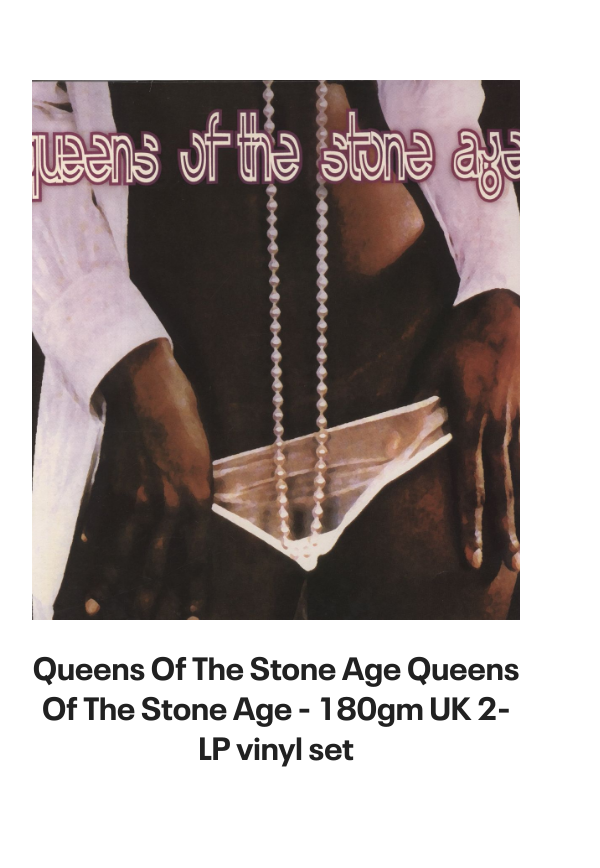 List of products:  Queens Of The Stone Age In Times New Roman... - Green Vinyl - Bootleg Edition UK 2-LP vinyl set Queens Of The Stone Age Queens Of The Stone Age - 180gm UK 2-LP vinyl set Queens Of The Stone Age Villains - Clear Leaf Green - Sealed US 2-LP vinyl set Queens Of The Stone Age In Times New Roman... - Green Vinyl UK 2-LP vinyl set Queens Of The Stone Age Songs For The Deaf - Red and Black Marble Vinyl US 2-LP vinyl set Queens Of The Stone Age Little Sister Australian CD single Queens Of The Stone Age Little Sister UK CD/DVD single set Queens Of The Stone Age Songs For The Deaf - EX UK 2-LP vinyl set Queens Of The Stone Age Little Sister UK CD single Foo Fighters Generator UK 7 vinyl Foo Fighters Walking After You UK 7 vinyl Foo Fighters Breakout UK 7 vinyl Foo Fighters Next Year UK 7 vinyl Foo Fighters Long Road To Ruin UK 7 vinyl Foo Fighters For All The Cows - Blue Vinyl - VG UK 7 vinyl Foo Fighters Stacked Actors Australian CD single Foo Fighters Making A Fire - RSD 2022 - Sealed UK 7 vinyl Foo Fighters The Colour And The Shape - Orange Sleeve UK Promo CD album Foo Fighters In Your Honour Japanese Promo 2-CD album set Foo Fighters Ill Stick Around UK Promo CD single Foo Fighters Ill Stick Around UK CD single Foo Fighters This Is A Call UK CD single Foo Fighters Resolve UK 7 vinyl Foo Fighters DOA - Yellow Vinyl UK 7 vinyl Foo Fighters This Is A Call UK 7 vinyl Foo Fighters Ill Stick Around UK 12 vinyl Foo Fighters For All The Cows - Blue Vinyl UK 7 vinyl Foo Fighters Ill Stick Around - Red Vinyl UK 7 vinyl Foo Fighters Monkey Wrench UK 7 vinyl Foo Fighters Medicine At Midnight - Blue Vinyl UK Vinyl LP