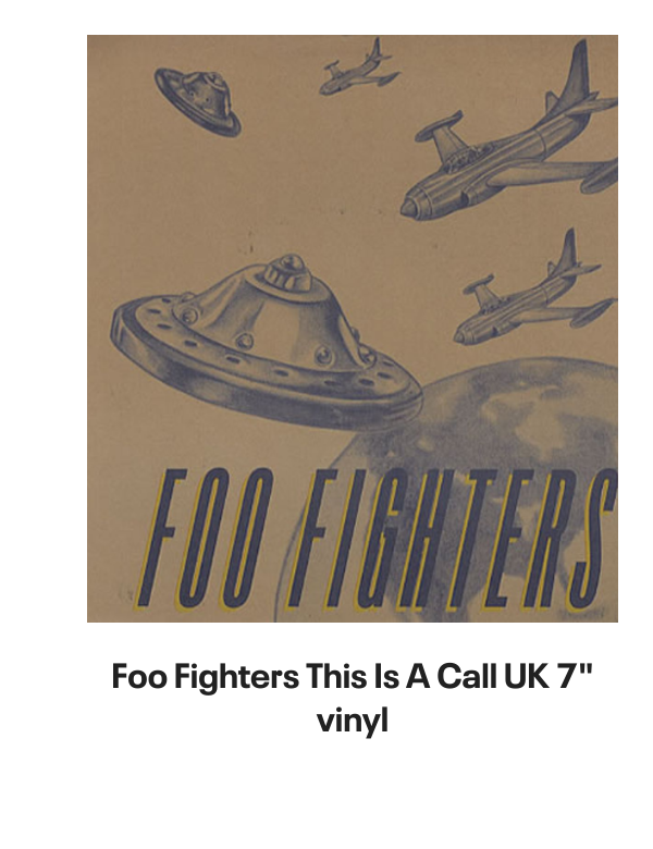 List of products:  Queens Of The Stone Age In Times New Roman... - Green Vinyl - Bootleg Edition UK 2-LP vinyl set Queens Of The Stone Age Queens Of The Stone Age - 180gm UK 2-LP vinyl set Queens Of The Stone Age Villains - Clear Leaf Green - Sealed US 2-LP vinyl set Queens Of The Stone Age In Times New Roman... - Green Vinyl UK 2-LP vinyl set Queens Of The Stone Age Songs For The Deaf - Red and Black Marble Vinyl US 2-LP vinyl set Queens Of The Stone Age Little Sister Australian CD single Queens Of The Stone Age Little Sister UK CD/DVD single set Queens Of The Stone Age Songs For The Deaf - EX UK 2-LP vinyl set Queens Of The Stone Age Little Sister UK CD single Foo Fighters Generator UK 7 vinyl Foo Fighters Walking After You UK 7 vinyl Foo Fighters Breakout UK 7 vinyl Foo Fighters Next Year UK 7 vinyl Foo Fighters Long Road To Ruin UK 7 vinyl Foo Fighters For All The Cows - Blue Vinyl - VG UK 7 vinyl Foo Fighters Stacked Actors Australian CD single Foo Fighters Making A Fire - RSD 2022 - Sealed UK 7 vinyl Foo Fighters The Colour And The Shape - Orange Sleeve UK Promo CD album Foo Fighters In Your Honour Japanese Promo 2-CD album set Foo Fighters Ill Stick Around UK Promo CD single Foo Fighters Ill Stick Around UK CD single Foo Fighters This Is A Call UK CD single Foo Fighters Resolve UK 7 vinyl Foo Fighters DOA - Yellow Vinyl UK 7 vinyl Foo Fighters This Is A Call UK 7 vinyl Foo Fighters Ill Stick Around UK 12 vinyl Foo Fighters For All The Cows - Blue Vinyl UK 7 vinyl Foo Fighters Ill Stick Around - Red Vinyl UK 7 vinyl Foo Fighters Monkey Wrench UK 7 vinyl Foo Fighters Medicine At Midnight - Blue Vinyl UK Vinyl LP