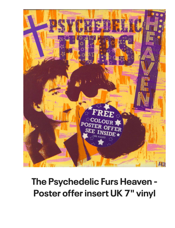 List of products:  The Teardrop Explodes When I Dream - Solid UK 7 vinyl The Teardrop Explodes You Disappear From View UK 7 vinyl The Teardrop Explodes Serious Danger UK 7 vinyl The Teardrop Explodes Tiny Children UK Promo 12 vinyl The Teardrop Explodes You Disappear From View - Double Pack UK 7 vinyl The Teardrop Explodes Tiny Children UK 7 vinyl The Teardrop Explodes Colours Fly Away UK 12 vinyl The Teardrop Explodes Serious Danger UK CD single The Teardrop Explodes Treason (Its Just A Story) UK 12 vinyl The Teardrop Explodes Ha Ha Im Drowning UK 7 vinyl The Teardrop Explodes Reward UK 7 vinyl The Teardrop Explodes When I Dream - Inj UK 7 vinyl The Teardrop Explodes Reward UK 7 vinyl The Teardrop Explodes Reward - P/S UK 7 vinyl The Teardrop Explodes Treason (Its Just A Story) - Injection UK 7 vinyl The Psychedelic Furs Love My Way - Single Sleeve UK 7 vinyl The Psychedelic Furs Heaven - Poster offer insert UK 7 vinyl The Psychedelic Furs House UK 12 vinyl The Psychedelic Furs Pretty In Pink UK Promo 7 vinyl The Psychedelic Furs Book Of Days - Stickered sleeve UK Vinyl LP The Psychedelic Furs World Outside UK Vinyl LP The Psychedelic Furs Talk Talk Talk - EX UK Vinyl LP The Psychedelic Furs Talk Talk Talk UK CD album The Psychedelic Furs Danger UK Promo 7 vinyl The Psychedelic Furs Made Of Rain - Black  Clear Splattered Vinyl - Sealed + Autographed Print UK 2-LP vinyl set The Psychedelic Furs Forever Now - Title Stickered - Complete UK Vinyl LP Simple Minds Walk Between Worlds - Deluxe - Sealed UK CD album Simple Minds Sparkle In The Rain + ticket stub - EX UK Tour programme Simple Minds Once Upon A Time - 40th Anniversary Edition - 5 x Remastered CDs - Box Set - Sealed UK Cd album box set Simple Minds Sparkle In The Rain - 40th Anniversary 4-CD Box Set - Sealed UK Cd album box set
