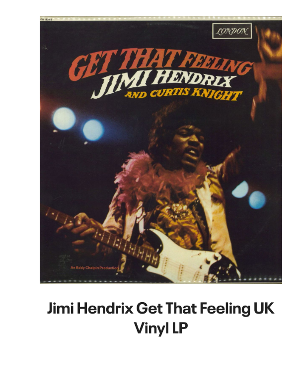List of products:  Jimi Hendrix Battle Of The Who  Jimi Hendrix + obi tag Japanese Vinyl box set Jimi Hendrix Miami Pop Festival - 180gm UK 2-LP vinyl set Jimi Hendrix Live On TV 69 - Sealed UK 7 vinyl Jimi Hendrix Rare Hendrix US Vinyl LP Jimi Hendrix Jimi Hendrix  Lonnie Youngblood - Two Great Experiences Together! US Vinyl LP Jimi Hendrix Experience German Vinyl LP Jimi Hendrix Early Jimi Hendrix German Vinyl LP Jimi Hendrix Strange Things - Mono UK Vinyl LP Jimi Hendrix Get That Feeling UK Vinyl LP Jimi Hendrix Jimi Hendrix Live German Vinyl LP Jimi Hendrix People, Hell And Angels - 180 Gram Vinyl - Sealed UK 2-LP vinyl set Jimi Hendrix War Heroes + Cry Of Love UK 2-LP vinyl set Jimi Hendrix Official Calendar 2006 UK Calendar Jimi Hendrix Backtrack 10 - Are You Experienced? - VG UK Vinyl LP Jimi Hendrix Smash Hits Japanese Vinyl LP Jimi Hendrix Purple Haze EP Japanese 7 vinyl Jimi Hendrix The Cry Of Love Japanese Vinyl LP Jimi Hendrix Doriella Du Fontaine Japanese 12 vinyl Jimi Hendrix Rainbow Bridge + obi Japanese Vinyl LP Jimi Hendrix Ballad Of Jimi UK 7 vinyl Jimi Hendrix Purple Haze - 3pr - Black label UK 7 vinyl Jimi Hendrix Cross Town Traffic UK 7 vinyl Jimi Hendrix No Such Animal - P/S UK 7 vinyl Jimi Hendrix How Would You Feel - 3PR UK 7 vinyl Jimi Hendrix Rainbow Bridge German Vinyl LP Jimi Hendrix Inedito - Voodoo Child Live Spanish Promo CD single Jimi Hendrix Smash Hits - EX UK Vinyl LP Jimi Hendrix Hendrix In The West UK Vinyl LP Jimi Hendrix Voodoo Chile - 2nd - P/S - EX UK 7 vinyl Jimi Hendrix War Heroes - Correction Stickered - VG UK Vinyl LP