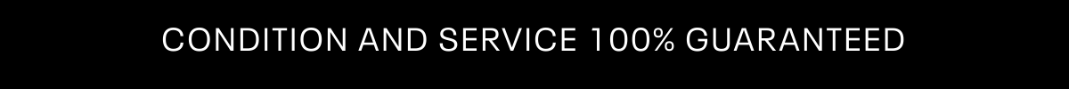  CONDITION AND SERVICE 100% GUARANTEED
