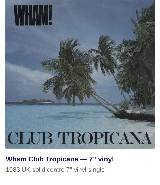 Wham Club Tropicana - Solid - Paper Sleeve 1983 UK 7" vinyl