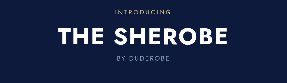 Introducing the SheRobe from DudeRobe