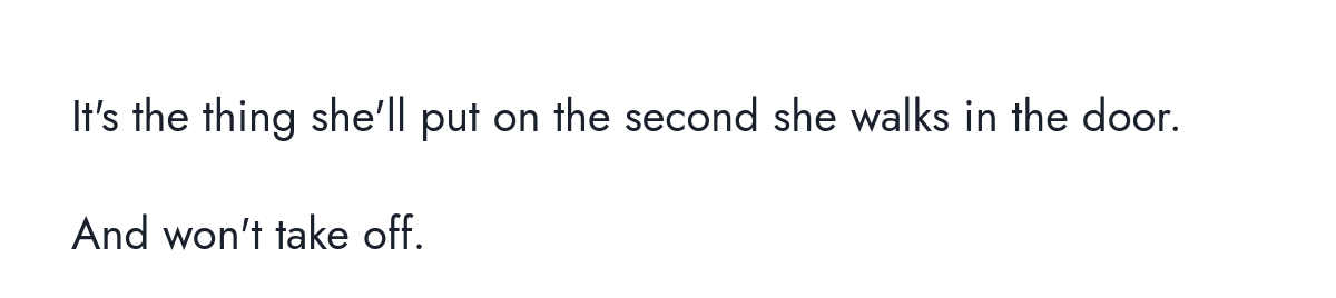 Emotional closing — she'll put it on and won't take it off