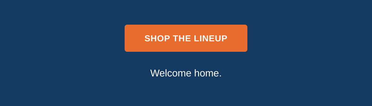 Shop the Lineup CTA and sign-off