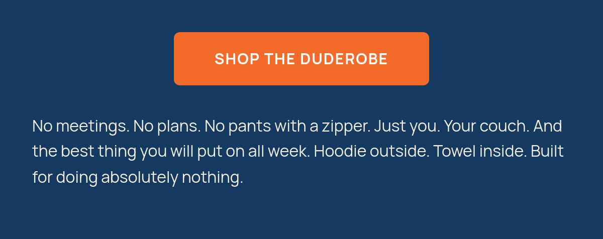 Shop The DudeRobe