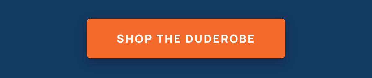 Shop the DudeRobe