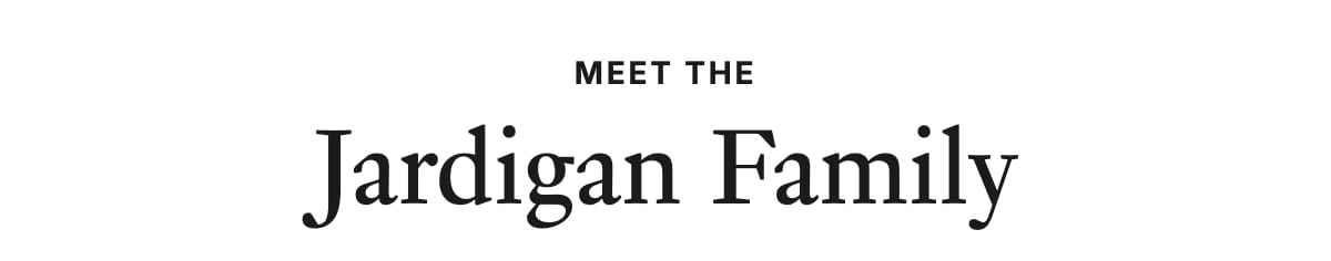 Meet the Jardigan Family